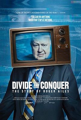 分<span style='color:red'>而</span>治之：罗杰艾尔斯的故事 Divide and Conquer: The Story of Roger Ailes