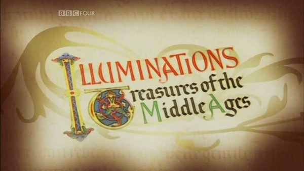 彩饰手抄本：中世纪瑰宝 Illuminations: Treasures of the Middle Ages