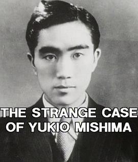 三岛由纪夫奇闻 The Strange Case of Yukio Mishima