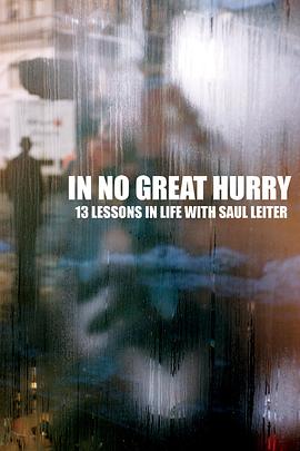 In no <span style='color:red'>gr</span>eat hurry: 13 Lessons in Life with Saul Leiter
