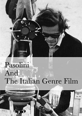 帕索里尼与意大利类型片 Pasolini and the Italian Genre Film (Video 20<span style='color:red'>09</span>)