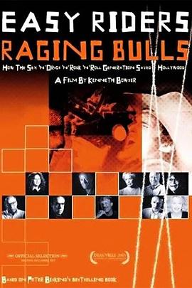 逍遥骑士和愤怒的公牛：性、毒品和摇滚一代如何拯救好莱坞 Easy Riders, Raging Bulls