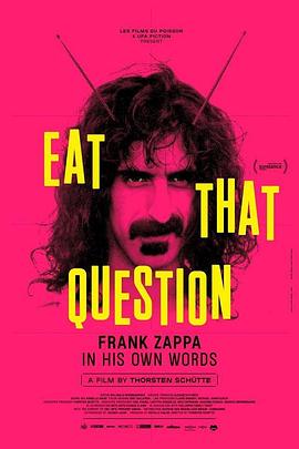 <span style='color:red'>吃掉</span>那个问题 Eat That Question—Frank Zappa in His Own Words