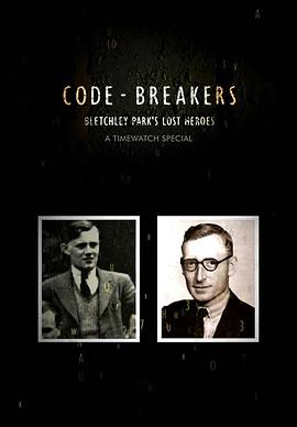 密码破译者：布莱切利庄园的幕后英雄 Timewatch - Code-Breakers: Bletchley Park's Lost Heroes
