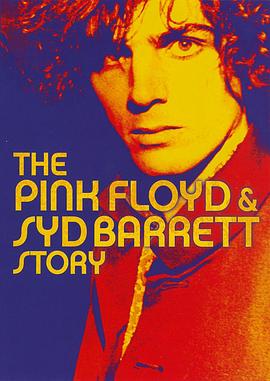 平克·弗洛伊<span style='color:red'>德</span>与西<span style='color:red'>德</span>·巴<span style='color:red'>勒</span>特的故事 The Pink Floyd and Syd Barrett Story