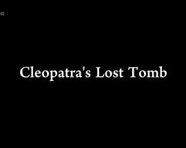埃及艳后：<span style='color:red'>遗失</span>的陵墓 Cleopatra's Lost Tomb