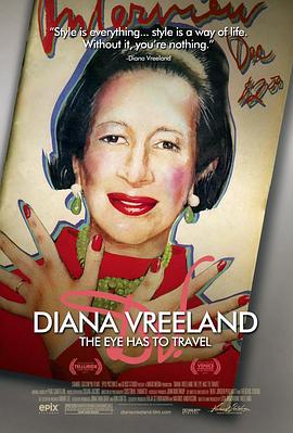 戴安娜·弗里兰:<span style='color:red'>眼睛</span>要旅行 Diana Vreeland: The Eye Has to Travel