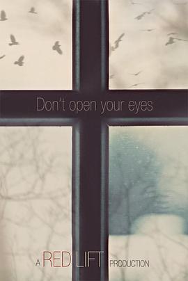 千万别睁眼 Don't Open Your Eyes