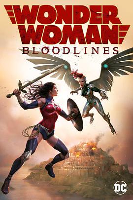 神奇女侠：<span style='color:red'>血脉</span> Wonder Woman: Bloodlines