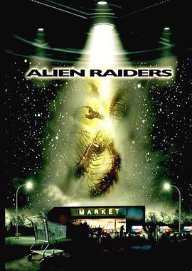 恐怖异形入侵 Alien Raiders
