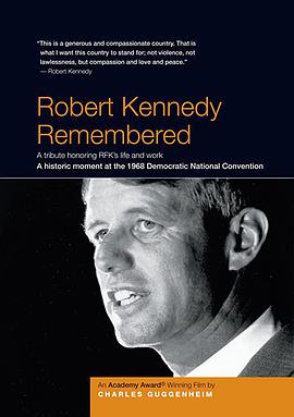 <span style='color:red'>罗伯特</span>·肯尼迪记得 Robert Kennedy Remembered