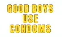 好孩子用套套 Good Boys Use Condoms