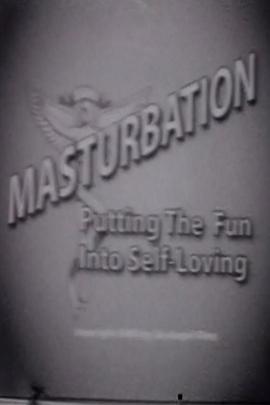 趣味手淫 Masturbation: Putting the Fun Into Self-Loving