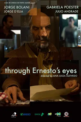 <span style='color:red'>透过</span>欧内斯托的眼睛 Aos Olhos de Ernesto
