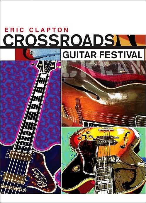 艾里克.克莱普顿吉他音乐节 Crossroads Guitar Festival