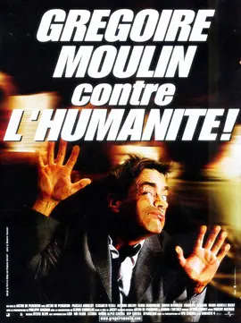 情场世界波 Grégoire Moulin contre l'humanité