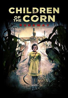 <span style='color:red'>玉米地</span>的小孩：大逃亡 Children of the Corn: Runaway