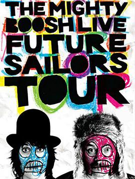 The <span style='color:red'>Mighty</span> Boosh Live: Future Sailors Tour