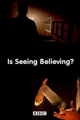 眼见不为实 Horizon: Is Seeing Believing?