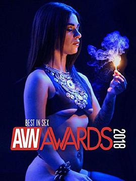 2018年<span style='color:red'>AVN</span>颁奖典礼 Best in Sex: 2018 <span style='color:red'>AVN</span> Awards