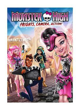 精灵高中: 惊声尖拍 Monster High: F<span style='color:red'>rights</span>, Camera, Action!
