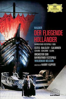 1985年拜罗伊特剧院现场演出《漂泊的荷兰人》 Fliegende Holländer, Der