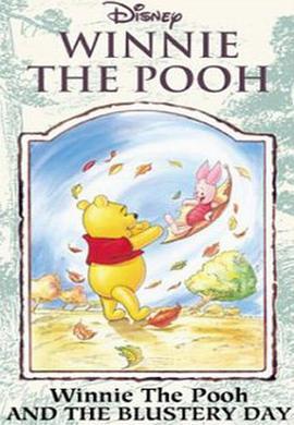 小熊维尼与大风吹 Winnie the Pooh and the Blustery Day