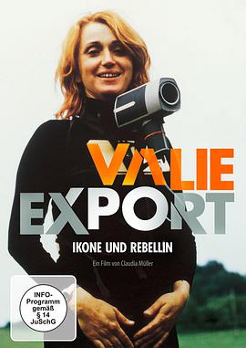 瓦莉·艾丝波特：偶像与叛逆者 Valie Export - Ikone und Rebellin
