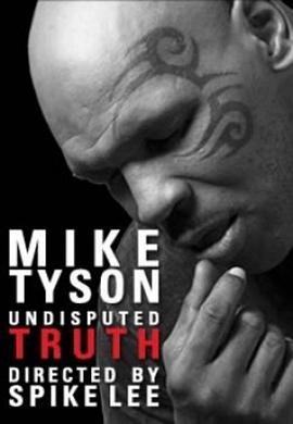 泰森之口:真理<span style='color:red'>四溅</span> Mike Tyson: Undisputed Truth