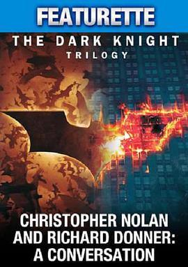 克里斯托弗·诺兰对话理查德·唐纳 Christopher Nolan & Richard Donner: A Conversation