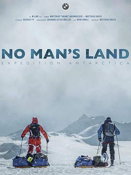 无人之境：勇闯南极 No Man's Land - Expedition <span style='color:red'>Antarctica</span>