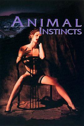 动物性本能 Animal Instincts