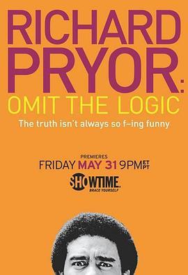 理查德·普赖尔：忽略逻辑 Richard Pryor: Omit the Logic