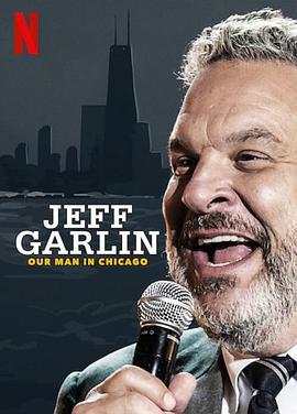 杰夫·格尔林：芝加哥宠儿 Jeff Garlin: Our Man in Chicago
