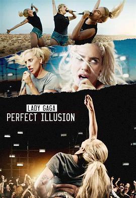 雷帝嘎嘎：完美幻觉 Lady Gaga: Perfect Illusion