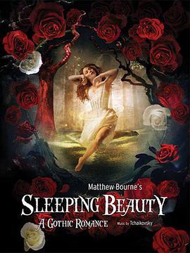 《睡美人》的诞生 A Beauty Is Born: Matthew Bourne's Sleeping Beauty