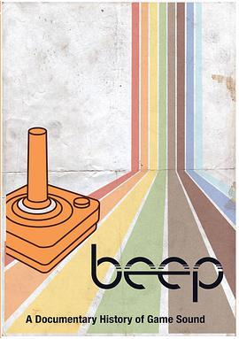 哔：电玩配乐声效的历史 Beep: A Documentary History of Game Sound