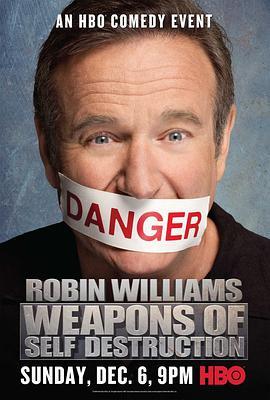 罗宾·威廉姆斯：自毁<span style='color:red'>武器</span> Robin Williams: Weapons of Self Destruction