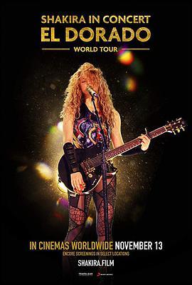 夏奇拉: 黄金国度世界巡回演唱会 Shakira In Concert: El Dorado World Tour