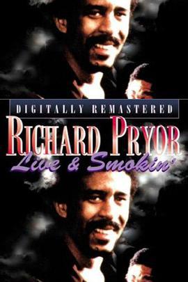 理查德·普赖尔：吸烟现场 Richard Pryor: Live and Smokin'