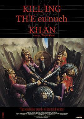 杀死宦官<span style='color:red'>可汗</span> Killing the Eunuch Khan