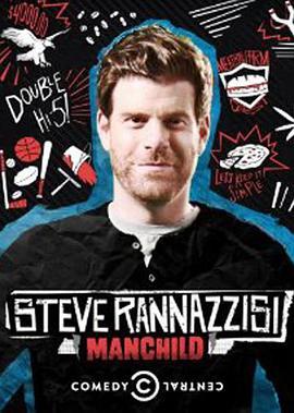 Steve Rannazzisi: Man<span style='color:red'>child</span>