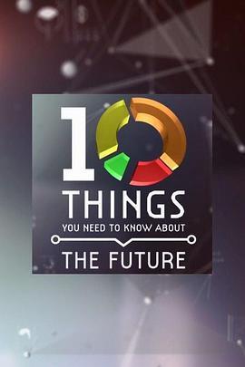 地平线系列：关于未来你需要了解的十件事 Horizon: 10 Things You Need to Know About the Future