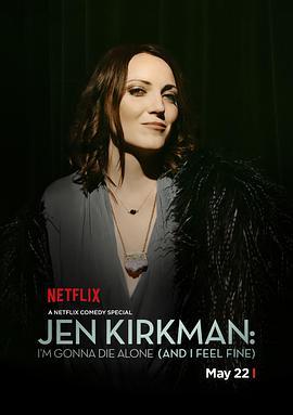 Jen Kirkman: I'm <span style='color:red'>Gonna</span> Die Alone (And I Feel Fine)
