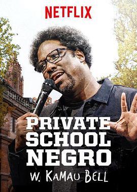 Kamau Bell: Private School <span style='color:red'>Negro</span>
