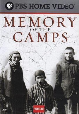 <span style='color:red'>集中营</span>记忆 Memory of the Camps