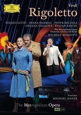 <span style='color:red'>威尔第</span>《弄臣》 "The Metropolitan Opera HD Live" Verdi: Rigoletto