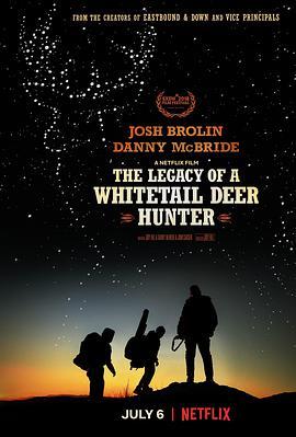 白尾鹿猎手的遗产 The Legacy of a Whitetail Deer Hunter