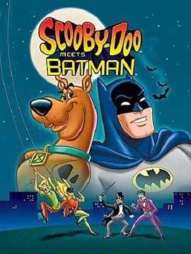史酷比和蝙蝠侠 Scooby-<span style='color:red'>Doo</span> Meets Batman