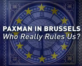 帕克斯曼在布鲁塞尔之谁主沉浮 Paxman In Brussels: Who Really Rules Us?